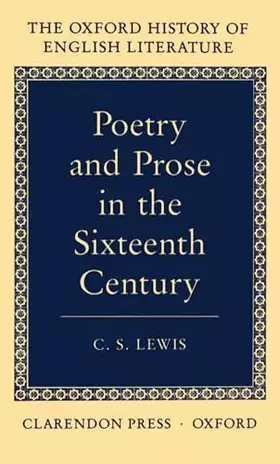 Couverture du produit · Poetry and Prose in the Sixteenth Century (Oxford History of English Literature) (VOLUME IV)