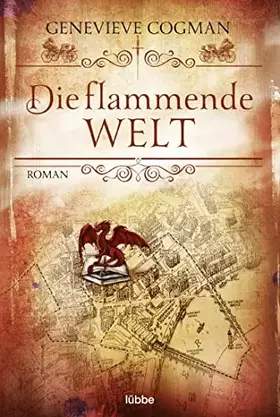 Couverture du produit · Die flammende Welt: Roman (Die Bibliothekare, Band 3)