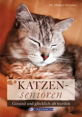 Couverture du produit · Katzensenioren: Gesund und glücklich alt werden