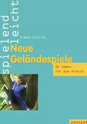 Couverture du produit · Neue Geländespiele: 21 Ideen für die Praxis (spielend leicht)