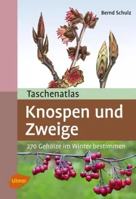 Couverture du produit · Taschenatlas Knospen und Zweige: 270 Gehölze im Winter bestimmen (Taschenatlanten)