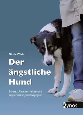 Couverture du produit · Der ängstliche Hund: Stress, Unsicherheiten und Angst wirkungsvoll begegnen (Das besondere Hundebuch)
