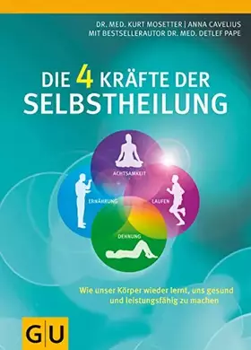 Couverture du produit · Die 4 Kräfte der Selbstheilung: Wie unser Körper wieder lernt, uns gesund und leistungsfähig zu machen