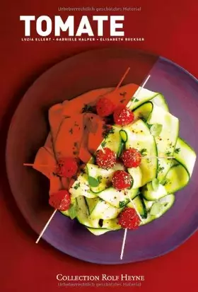 Couverture du produit · Tomate: Die andere kulinarische Bibliothek. Mit über 80 Rezepten