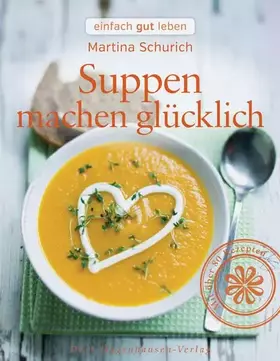Couverture du produit · Suppen machen glücklich (einfach gut leben)