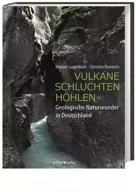 Couverture du produit · Vulkane, Schluchten, Höhlen: Geologische Naturwunder in Deutschland