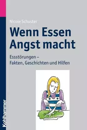 Couverture du produit · Wenn Essen Angst macht: Essstorungen - Fakten, Geschichten und Hilfen