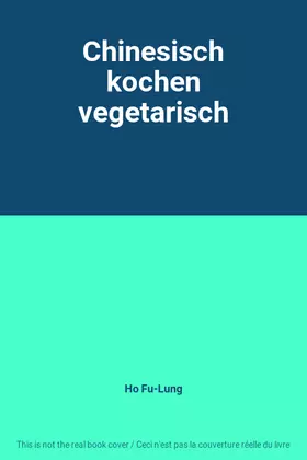 Couverture du produit · Chinesisch kochen vegetarisch