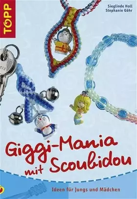 Couverture du produit · Giggi-Mania mit Scoubidou: Giggis mit Scoubidou