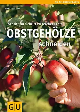 Couverture du produit · Obstgehölze schneiden: Schritt für Schritt zu reicher Ernte (GU Praxisratgeber Garten)