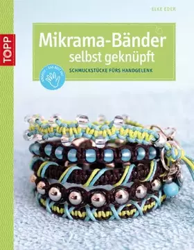 Couverture du produit · Mikrama-Bänder selbst geknüpft: Schmuckstücke fürs Handgelenk: Schmuckstücke fürs Handelelenk (kreativ.kompakt.)