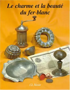 Couverture du produit · Le charme et la beauté du fer-blanc