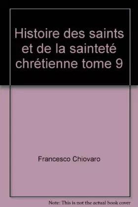 Couverture du produit · Histoire des saints et de la sainteté chrétienne