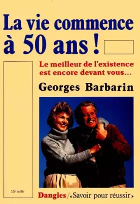 Couverture du produit · La vie commence à 50 ans - Le meilleur de l'existence est encore devant vous...