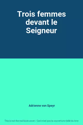 Couverture du produit · Trois femmes devant le Seigneur