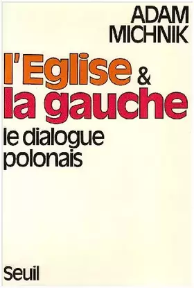 Couverture du produit · L'Église et la Gauche : Le dialogue polonais