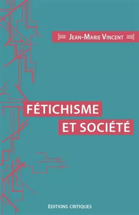 Couverture du produit · Fétichisme et société