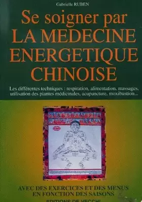 Couverture du produit · Se Soigner Par La Medecine Energetique Chinoise