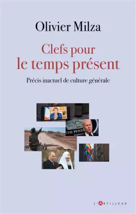 Couverture du produit · clefs pour le temps présent: Précis inactuel de culture générale