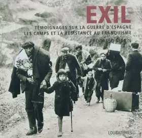 Couverture du produit · Exil, témoignages sur la guerre d'Espagne, les camps et la résistance au franquisme