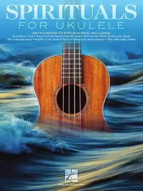 Couverture du produit · Spirituals for Ukulele: 28 Favorites to Strum & Sing