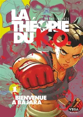Couverture du produit · La Théorie du K.O. - Tome 1 - Bienvenue à Bajara
