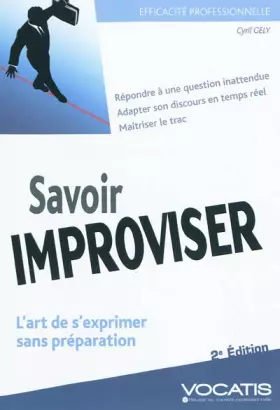 Couverture du produit · Savoir improviser : L'art de s'exprimer sans préparation