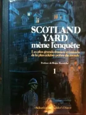 Couverture du produit · scotland yard mene l'enquete preface de roger borniche tome 1