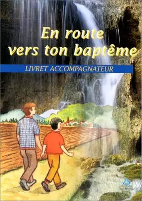Couverture du produit · En route vers ton baptême, livret accompagnateur