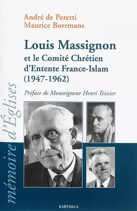 Couverture du produit · Louis Massignon et le Comité Chrétien d'Entente France-Islam (1947-1962)