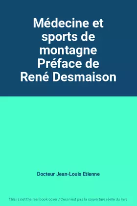 Couverture du produit · Médecine et sports de montagne Préface de René Desmaison