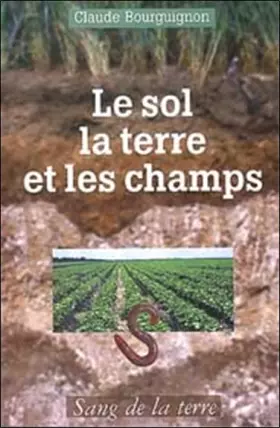 Couverture du produit · Le sol, la terre et les champs