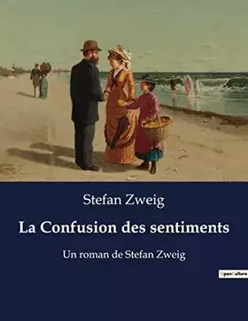 Couverture du produit · La Confusion des sentiments: Un roman de Stefan Zweig