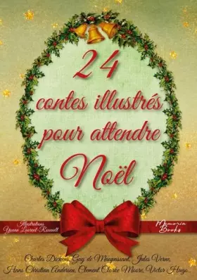 Couverture du produit · 24 contes illustrés pour attendre Noël: Un calendrier de l'Avent pas comme les autres