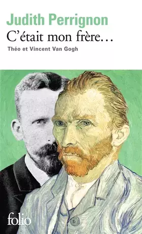Couverture du produit · C'était mon frère...: Théo et Vincent Van Gogh