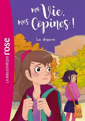 Couverture du produit · Ma vie, mes copines 06 - La dispute