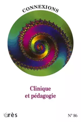 Couverture du produit · Connexions, N° 86 : Clinique et pédagogie