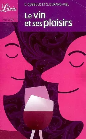 Couverture du produit · Le Vin et ses plaisirs : Petit guide à l'usage de néophytes