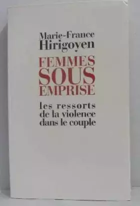 Couverture du produit · Femmes sous emprise : Les ressorts de la violence dans le couple
