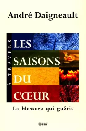 Couverture du produit · Saisons du coeur la blessure qui guerit