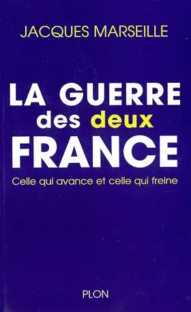 Couverture du produit · La Guerre des deux France : Celle qui avance et celle qui freine