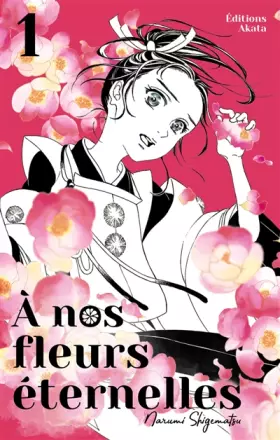 Couverture du produit · A nos fleurs éternelles - tome 1 (01)
