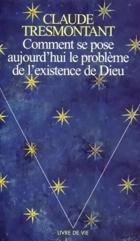 Couverture du produit · Comment se pose aujourd'hui le problème de l'existence de Dieu