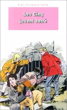 Couverture du produit · Bibliothèque rose : le Club des cinq : les Cinq jouent serré