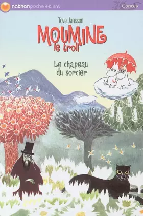 Couverture du produit · Moumine, le troll 1 : Le chapeau du sorcier