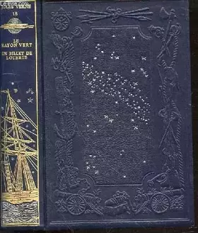 Couverture du produit · LES VOYAGES EXTRAORDINAIRES - TOME 18 : LE RAYON VERT, UN BILLET DE LOTERIE.