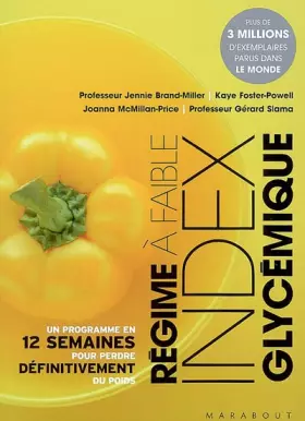 Couverture du produit · Le régime à faible index glycémique : Ou Comment maigrir avec un régime riche en glucides de haute qualité