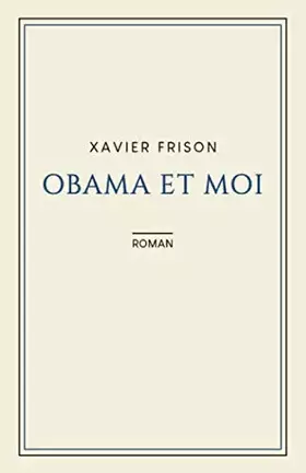 Couverture du produit · Obama et moi (French Edition)