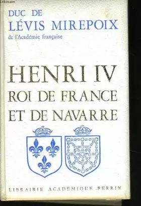 Couverture du produit · Henri iv, roi de france et de navarre