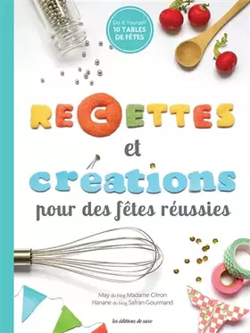Couverture du produit · RECETTES ET CREATIONS POUR DES FETES REUSSIES